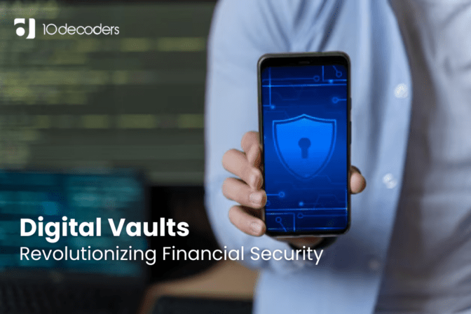 Digital Vaults: Revolutionizing Financial Security