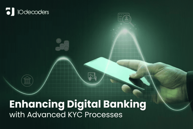 Enhancing Digital Banking with Advanced KYC Processes