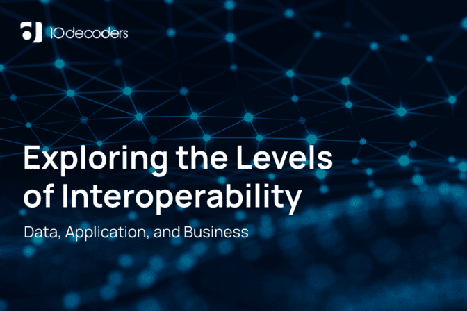 Exploring the Levels of Interoperability: Data, Application, and Business