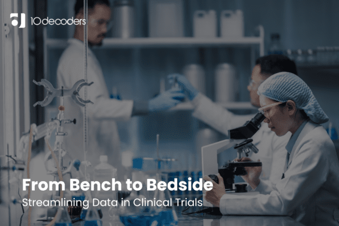 From Bench to Bedside: Streamlining Data in Clinical Trials