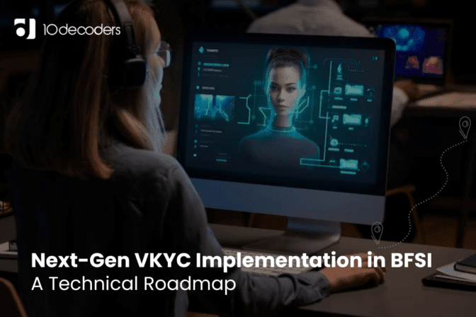 Next-Gen VKYC Implementation in BFSI: A Technical Roadmap