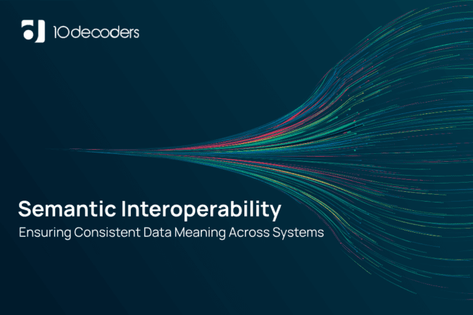 Semantic Interoperability: Ensuring Consistent Data Meaning Across Systems