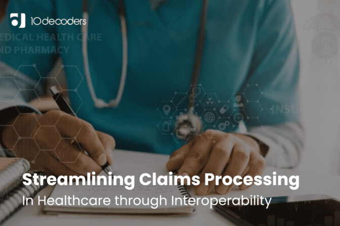 Streamlining Claims Processing in Healthcare through Interoperability