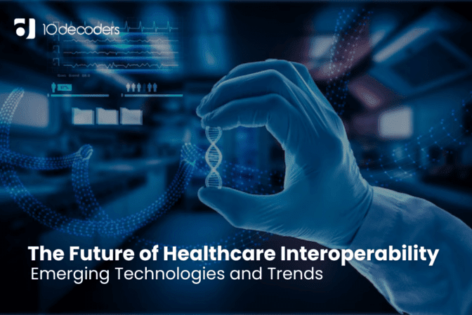 The Future of Healthcare Interoperability: Emerging Technologies and Trends
