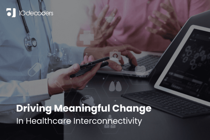 Driving Meaningful Change in Healthcare Interconnectivity