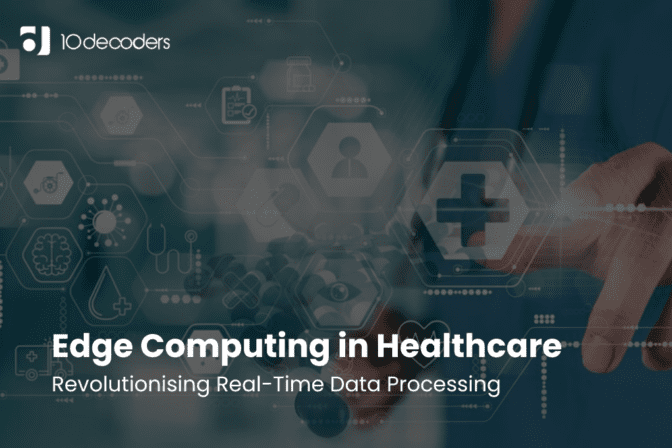 Edge Computing in Healthcare: Revolutionising Real-Time Data Processing