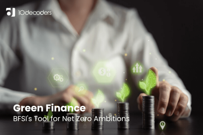 Green Finance: BFSI’s Tool for Net Zero Ambitions