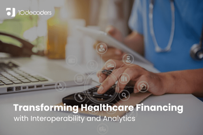Transforming Healthcare Financing with Interoperability and Analytics