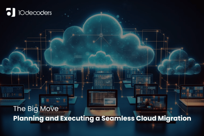 The Big Move: Planning and Executing a Seamless Cloud Migration