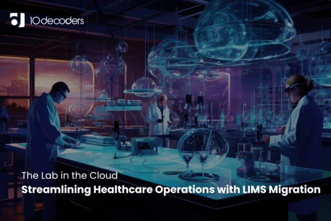 The Lab in the Cloud: Streamlining Healthcare Operations with LIMS Migration